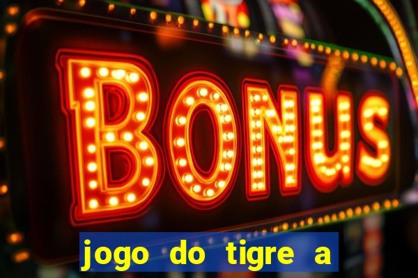 jogo do tigre a partir de 1 real